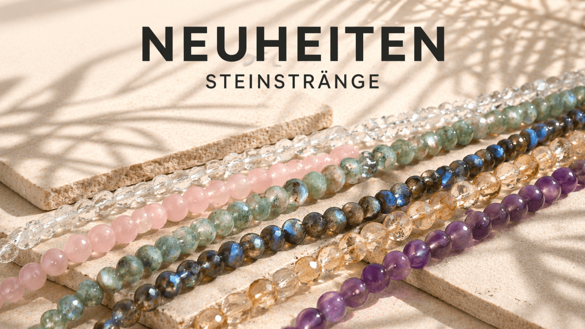 Neuheiten Steinstränge - Shanti Enterprise AG
