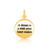 Anhänger, A dream is a wish your... Plaquette mit Text D, 16mm Dicke, 0.85mm