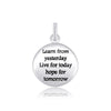 Anhänger, Learn from yesterday Live... Plaquette rund mit Text D, 16mm Dicke, 0.85mm - Shanti Enterprise AG
